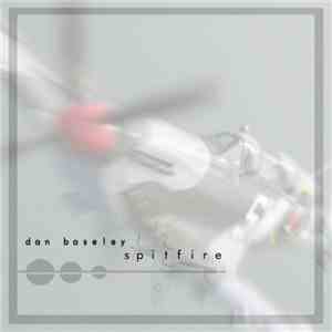 Dan Baseley - Spitfire album