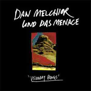 Dan Melchior Und Das Menace - Visionary Pangs album