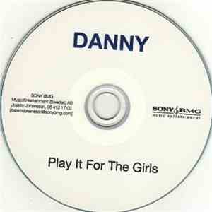 Danny - Play It For The Girls album