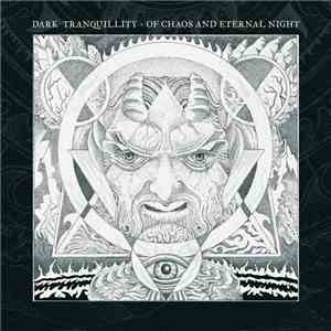 Dark Tranquillity - Of Chaos And Eternal Night album
