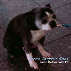Darrin Campbell Huss - Radio Melancholia EP album
