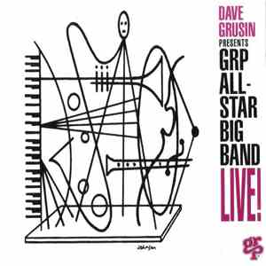 Dave Grusin Presents GRP All-Star Big Band - Live! album