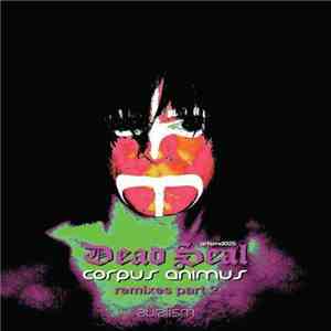 Dead Seal - Corpus Animus Remixes Part 2 album
