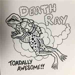 Death Ray - Toadally Awesome!! album