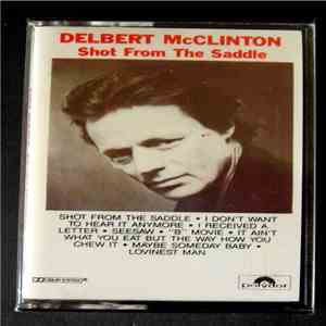 Delbert McClinton - Shot From The Saddle album