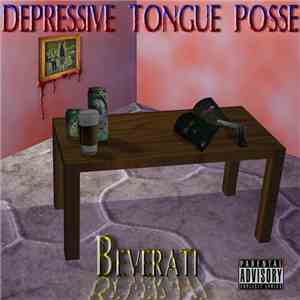 Depressive Tongue Posse - Beverati album