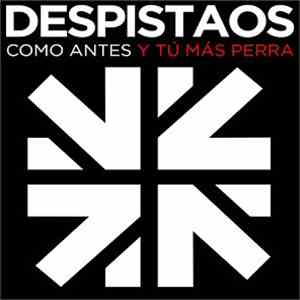 Despistaos - Como antes / Y tú más perra album