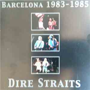 Dire Straits - Barcelona 1983-1985 album