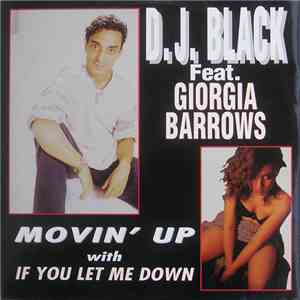 D.J. Black Feat. Giorgia Barrows - Movin' Up With If You Let Me Down album