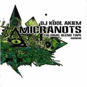 DJ Kool Akiem / Micranots - The Final Blend Tape album