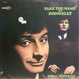 Donal Donnelly - Take The Name Of Donnelly album