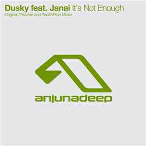 Dusky  Feat. Janai - It's Not Enough album