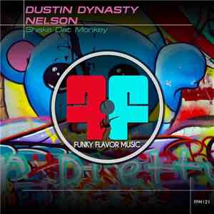 Dustin Dynasty Nelson - Shake Dat Monkey album