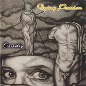 Dying Passion - Secretly album