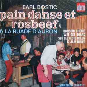 Earl Bostic - Pain, Danse Et ... Rosbeef A La Ruade D'Auron album