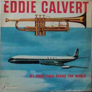 Eddie Calvert - My Horn Goes Round The World album