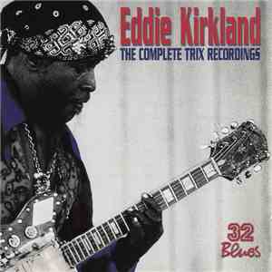 Eddie Kirkland - The Complete Trix Recordings album