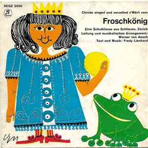 Eine Schulklasse Aus Schlieren, Zürich - Chinde Singed Und Verzelled S'Märli Vom Froschkönig album