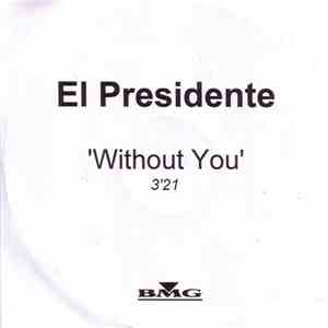 El Presidente  - Without You album
