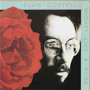 Elvis Costello - Mighty Like A Rose album