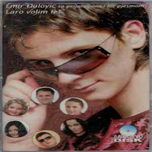 Emir Đulović - Sa Prijateljima I Hit Pjesmom Laro Volim Te! album