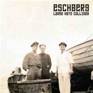 Eschberg - Large Hate Collider album
