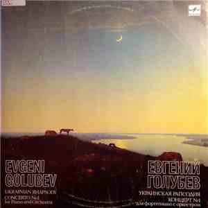 Evgeni Golubev - Ukrainian Rhapsody / Piano Concerto No. 1 album