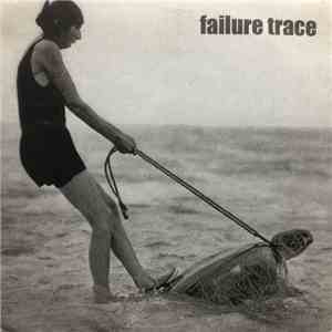 Failure Trace - From "Wholesome Songs" album
