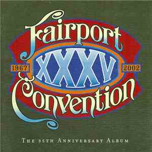 Fairport Convention - XXXV: The 35th Anniversary Album album