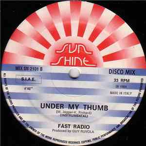 Fast Radio - Under My Thumb album