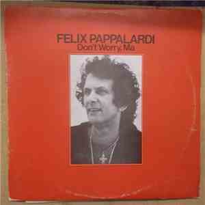 Felix Pappalardi - Don't Worry, Ma album