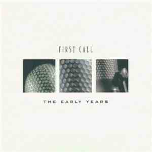 First Call - The Early Years album