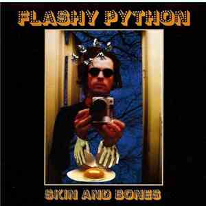 Flashy Python - Skin And Bones album