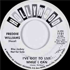 Freddie Williams  - I've Got To Live While I Can album