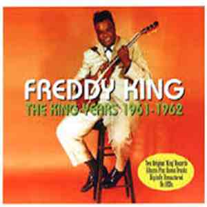 Freddy King - The King Years 1961-1962 album
