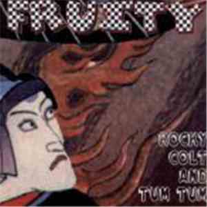 Fruity  - Rocky, Colt And Tum Tum album