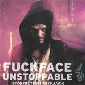 Fuckface Unstoppable - Stórfréttir Í Reykjavík album