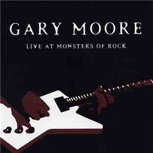 Gary Moore - Live At Monsters Of Rock album