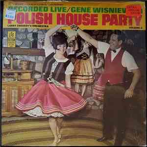 Gene Wisniewski, Larry Cheskey's Orchestra - Polish House Party Volume 4 album