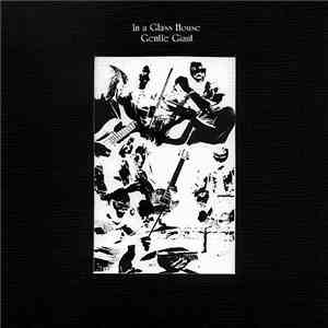 Gentle Giant - In A Glass House album
