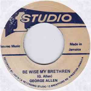 George Allen / Freddie & Brentford Rockers - Be Wise My Brethren / Homeward Version album