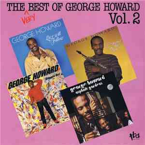 George Howard - The Very Best Of George Howard Vol.2 album