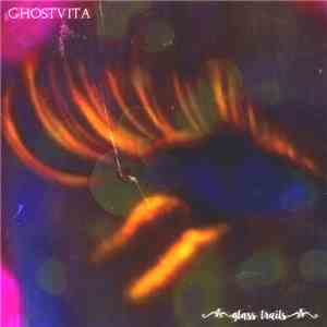Ghostvita - Glass Trails album