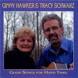 Ginny Hawker & Tracy Schwarz - Good Songs For Hard Times album