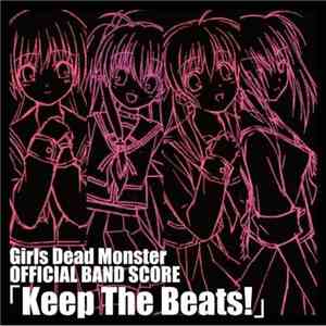 Girls Dead Monster - Keep The Beats! - Official Band Score album