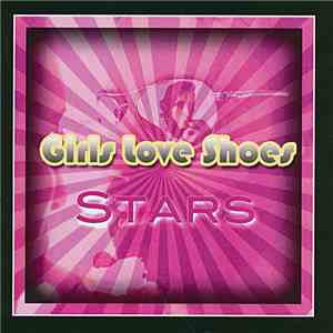 Girls Love Shoes - Stars album