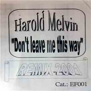 Harold Melvin - Don't Leave Me This Way (Remix 2001) album