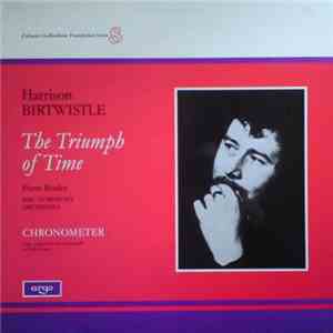 Harrison Birtwistle - The Triumph Of Time / Chronometer album