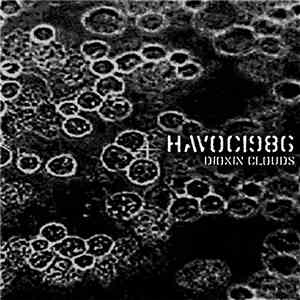 Havoc1986 - Dioxin Clouds album