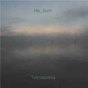 He_lium - Tetrasomia album